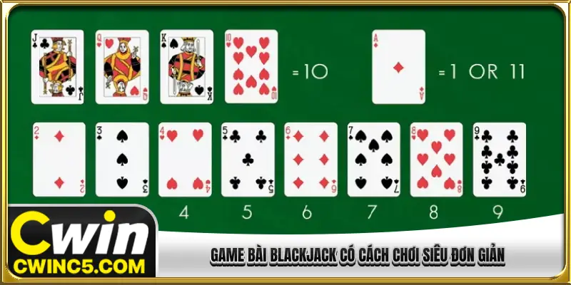 Game bài Blackjack có cách chơi siêu đơn giản