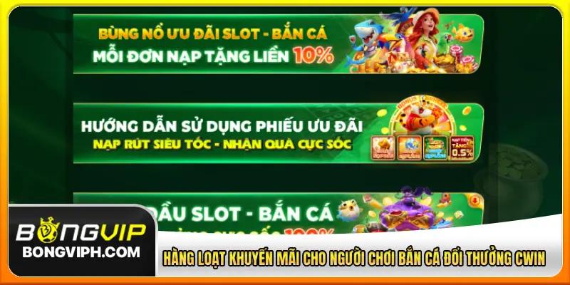 Hàng loạt khuyến mãi cho người chơi bắn cá đổi thưởng CWIN