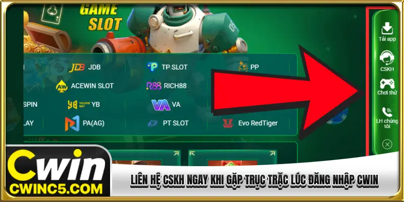 Liên hệ CSKH ngay khi gặp trục trặc lúc đăng nhập CWIN