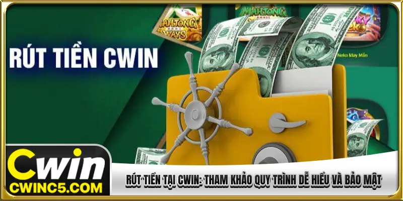 rút tiền tại CWIN