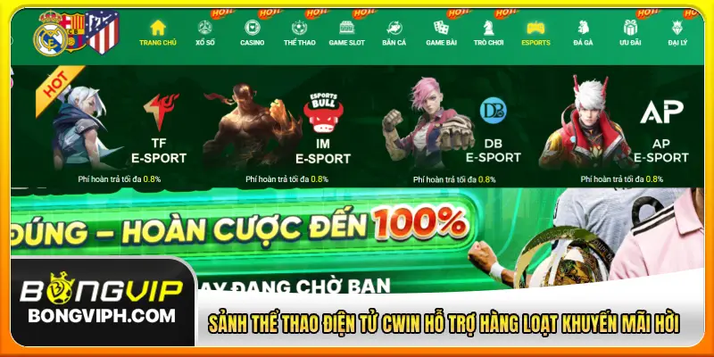 Sảnh thể thao điện tử CWIN hỗ trợ hàng loạt khuyến mãi hời