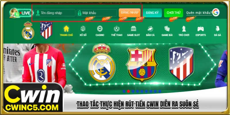 Thao tác thực hiện rút tiền CWIN diễn ra suôn sẻ