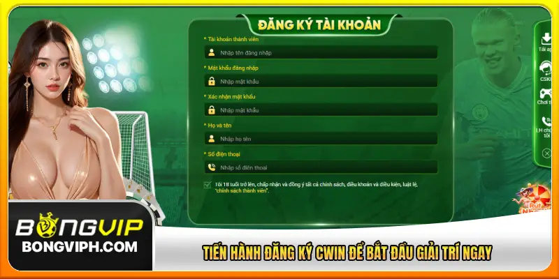 Tiến hành đăng ký CWIN để bắt đầu giải trí ngay