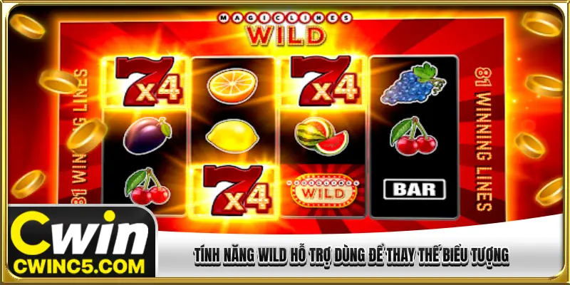 Tính năng WILD hỗ trợ dùng để thay thế biểu tượng